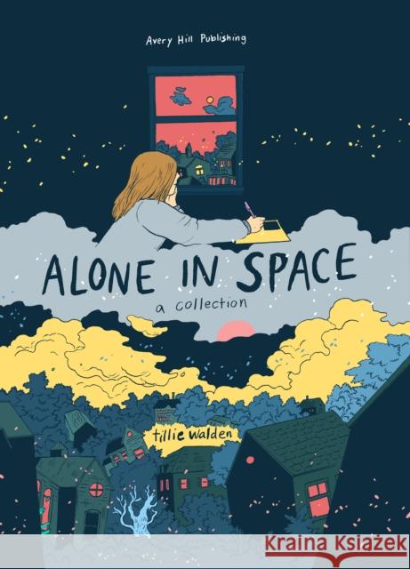 Alone In Space - A Collection Tillie Walden 9781910395585 Avery Hill Publishing Limited - książka