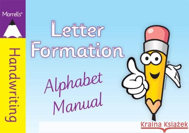 Alphabet Manual: Letter Formation  9780957633124 Morrells Handwriting - książka