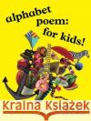 alphabet poem: for kids! Emily Critchley 9781916052031 Prototype Publishing Ltd.