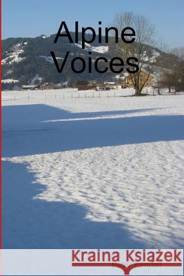 Alpine Voices Peter Kendall 9781326568320 Lulu.com - książka