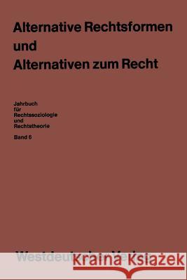 Alternative Rechtsformen Und Alternativen Zum Recht Erhard Blankenburg Ekkehard Klausa Hubert Rottleuthner 9783531115047 Vs Verlag Fur Sozialwissenschaften - książka