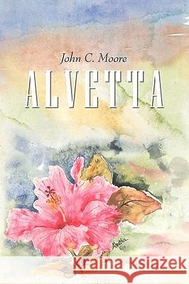 Alvetta John Moore 9780595508648 iUniverse - książka