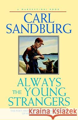 Always the Young Strangers Carl Sandburg 9780156047654 Harvest Books - książka