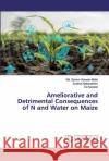 Ameliorative and Detrimental Consequences of N and Water on Maize Molla, Md. Samim Hossain; Nakasathien, Sutkhet; Sarobol, Ed 9786200093608 LAP Lambert Academic Publishing