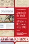 America in the World: A History in Documents since 1898, Revised and Updated  9780691247441 Princeton University Press