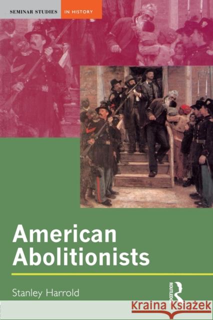 American Abolitionists Stanley Harrold 9780582357389 Longman Publishing Group - książka