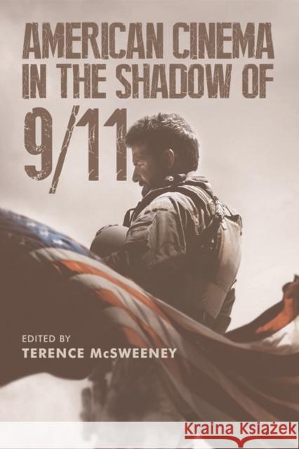 American Cinema in the Shadow of 9/11 Terence McSweeney 9781474431958 Edinburgh University Press - książka