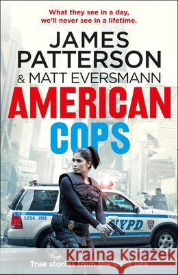 American Cops: True stories from the front line James Patterson 9781529159547 Cornerstone - książka