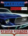 American Muscle Cars Coloring Book: Beautiful Designs of Classic Cars for All Car Lovers, Grown-Ups and Kids Steven Cottontail Manor 9786064513427 Contrafort
