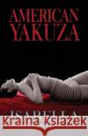 American Yakuza Isabella 9780982860830 Sapphire Books Publishing