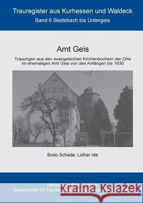 Amt Geis: Biedebach bis Untergeis Ide, Lothar 9783842356542 Books on Demand - książka