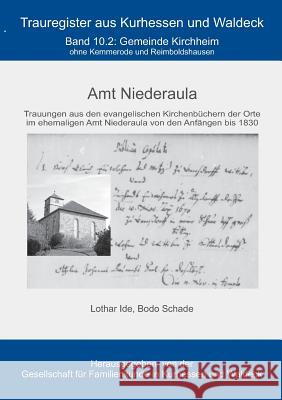 Amt Niederaula: Gemeide Kirchheim ohne Reimboldshausen und Kemmerode Ide, Lothar 9783734790836 Books on Demand - książka