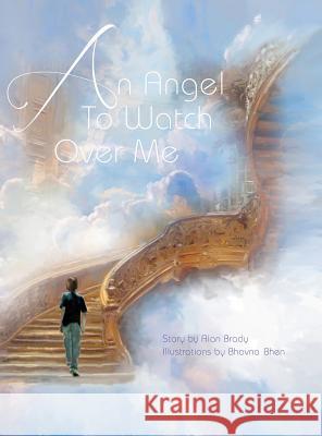 An Angel To Watch Over Me Brady, Alan 9781478752349 Outskirts Press - książka