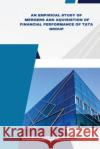 An Empirical Study of Mergers and Acquisitions of Financial Performance of Tata Group Shailaja Dharmagi Kelshikar 9784787671158 Self Publication