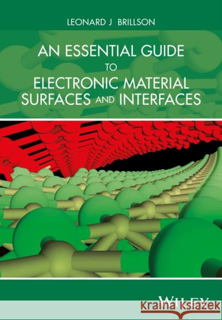 An Essential Guide to Electronic Material Surfaces and Interfaces Brillson, Leonard J. 9781119027119 John Wiley & Sons - książka