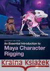 An Essential Introduction to Maya Character Rigging Cheryl Briggs 9780367694067 CRC Press