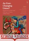 An Ever-Changing Union?: Perspectives on the Future of EU Law in Honour of Allan Rosas Koen Lenaerts (European Court of Justice, Luxembourg), Jean-Claude Bonichot, Heikki Kanninen, Caroline Naome, Pekka Pohj 9781509952168 Bloomsbury Publishing PLC