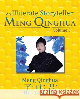 An Illiterate Storyteller: Meng Qinghua: Volume 3 Meng Qin 9781482831160 Partridge Singapore - książka