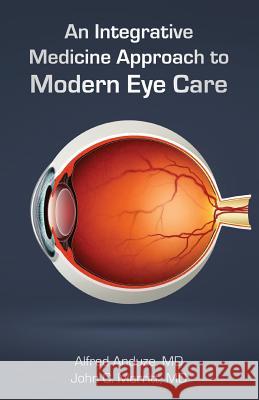 An Integrative Medicine Approach to Modern Eye Care Alfred Anduze John Merritt 9781946977380 Yorkshire Publishing - książka