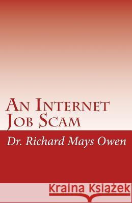 An Internet Job Scam: A Recovery Book Richard Mays Owen 9781452831336 Createspace Independent Publishing Platform - książka