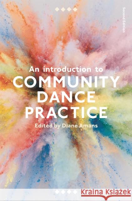 An Introduction to Community Dance Practice Diane Amans 9781137603753 Palgrave - książka
