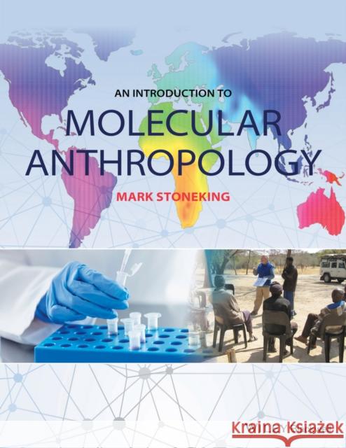 An Introduction to Molecular Anthropology Mark Stoneking 9781118061626 Wiley-Blackwell - książka
