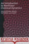 An Introduction to Nonlinear Chemical Dynamics Epstein, Irving R. 9780195096705 Oxford University Press