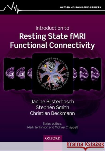 An Introduction to Resting State Fmri Functional Connectivity Janine Bijsterbosch Stephen M. Smith Christian F. Beckmann 9780198808220 Oxford University Press, USA - książka