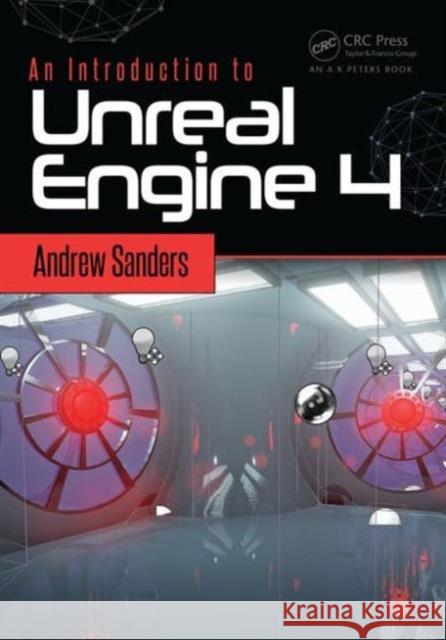 An Introduction to Unreal Engine 4 Andrew Sanders 9781498765091 AK Peters - książka