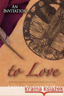 An Invitation to Love: Lessons in Living Lydia K Shifman, Osf Phd Staskiel, Sister 9780976422112 Faithalivebooks.com - książka