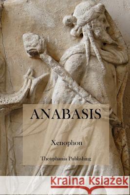 Anabasis Xenophon 9781475006049 Createspace - książka