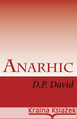 Anarhic D. P. David 9781542304801 Createspace Independent Publishing Platform - książka