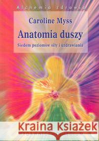 Anatomia duszy Myss Caroline 9788387025496 Medium - książka