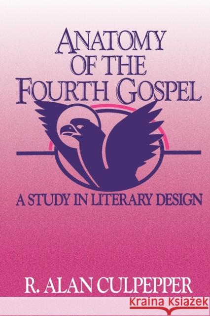 Anatomy of the Fourth Gospel Culpepper, R. Alan 9780800620684 Augsburg Fortress Publishers - książka