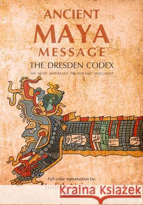 Ancient Mayan Message: Dresden Codex Facsimile Olga Judith Najarro 9781542564908 Createspace Independent Publishing Platform - książka