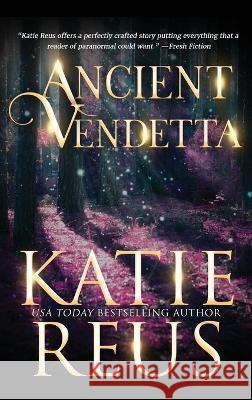 Ancient Vendetta Katie Reus 9781635562194 Katie Reus K R Press LLC - książka