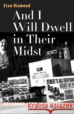 And I Will Dwell in Their Midst: Orthodox Jews in Suburbia Etan Diamond 9780807848890 University of North Carolina Press - książka