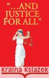 ...And Justice for All Bradley M Lott 9781098019969 Christian Faith Publishing, Inc