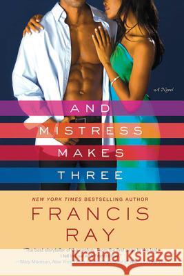 And Mistress Makes Three Francis Ray 9780312573683 St. Martin's Griffin - książka