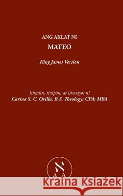 Ang Aklat ni Mateo Carina S C Orilla 9781632217721 Xulon Press - książka