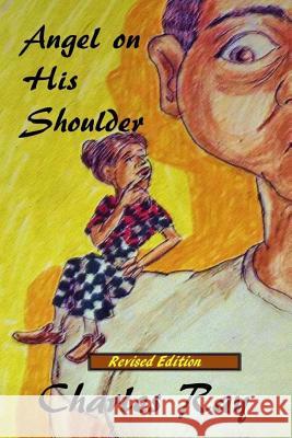 Angel on His Shoulder - Revised Edition Charles Ray 9780692388662 Uhuru Press - książka