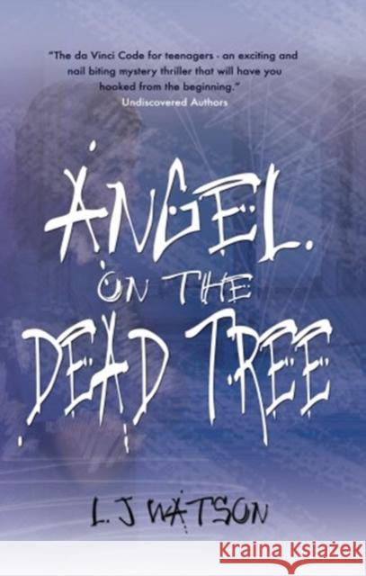 Angel on The Dead Tree L J Watson 9781905108442 Discovered Authors - książka
