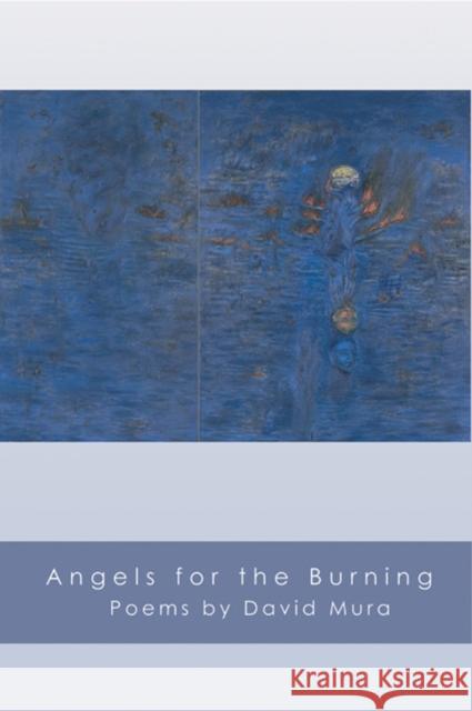 Angels for the Burning David Mura 9781929918584 BOA Editions - książka