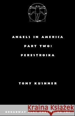 Angels in America, Part Two: Perestroika Tony Kushner 9780881456523 Broadway Play Publishing Inc - książka
