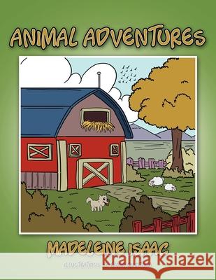 Animal Adventures Madeleine Isaac 9781479706556 Xlibris - książka