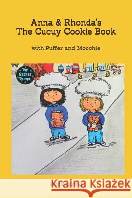 Anna & Rhonda's The Cucuy Cookie Book Lucero, Frank 9781725563643 Createspace Independent Publishing Platform - książka