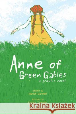 Anne of Green Gables: A Graphic Novel Brenna Thummler Mariah Marsden Kendra Phipps 9781449479602 Andrews McMeel Publishing - książka