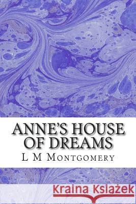 Anne's House of Dreams: (Children's Classics Collection) M. Montgomery, L. 9781505341409 Createspace - książka