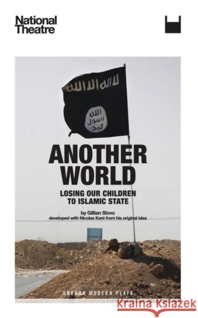 Another World: Losing Our Children to Islamic State Slovo, Gillian 9781783197552  - książka