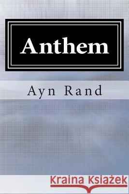 Anthem Ayn Rand 9781499174168 Createspace Independent Publishing Platform - książka
